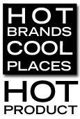 hot brands cool places - hot product